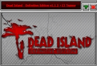 Dead Island: Definitive Edition — трейнер для версии 1.1.2 (+13) iNvIcTUs oRCuS